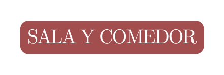 SALA Y COMEDOR